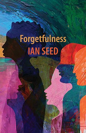 Ian Seed - Forgtefulness