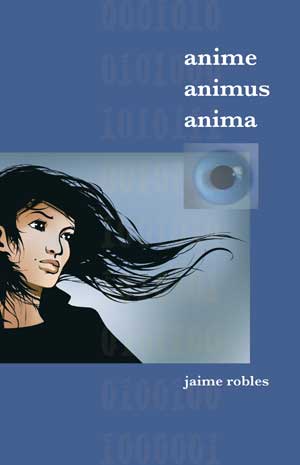 Jaime Robles Anime Animus Anima