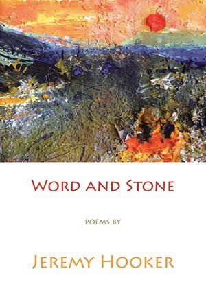 Jeremy Hooker  - Word and Stone