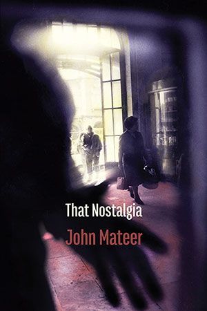 John Mateer - That Nostalgia