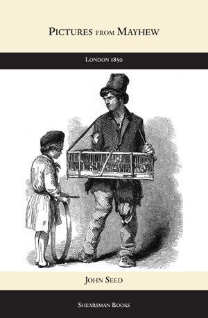 John Seed: Pictures from Mayhew – London 1850