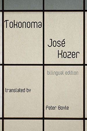 José Kozer  Tokonoma (Bilingual edition)