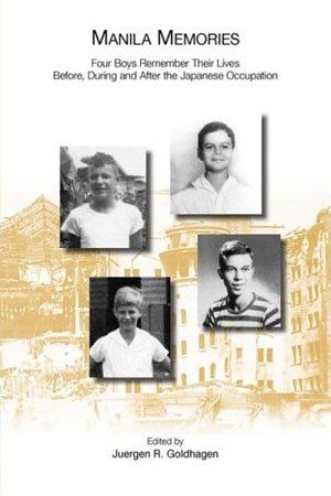 Juergen Goldhagen, et al. Manila Memories