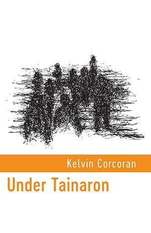 Kelvin Corcoran - Under Tainaron