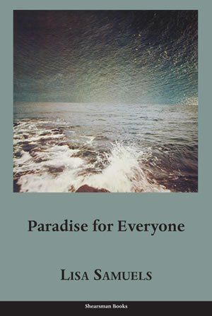 Lisa Samuels: Paradise for Everyone