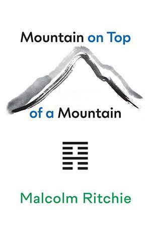 Malcolm Ritchie - Mountain on Top of a Mountain