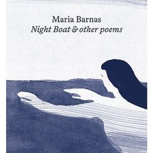 Maria Barnas - Night Boat and other poems