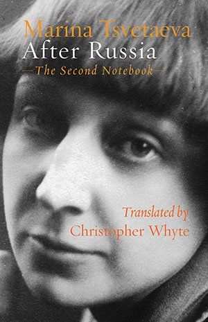 Marina Tsvetaeva   After Russia (The First Notebook)