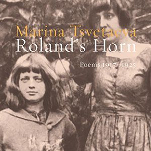 Marina Tsvetaeva - Roland's Horn