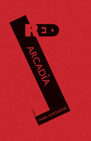 Mark Scroggins Red Arcadia