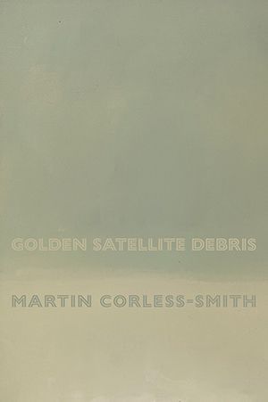 Martin Corless-Smith - Golden Satellite Debris