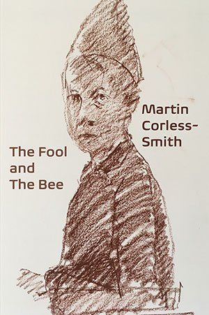 Martin Corless-Smith  The Fool and The Bee