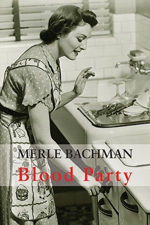 Merle Lyn Bachman  Blood Party