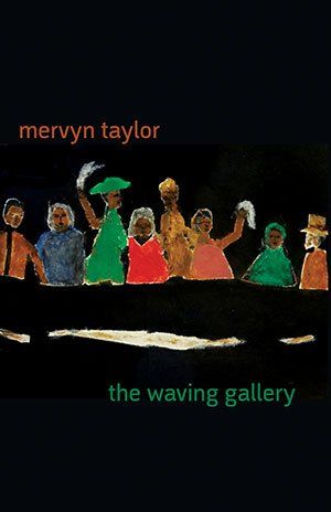 Mervyn Taylor The Waving Gallery