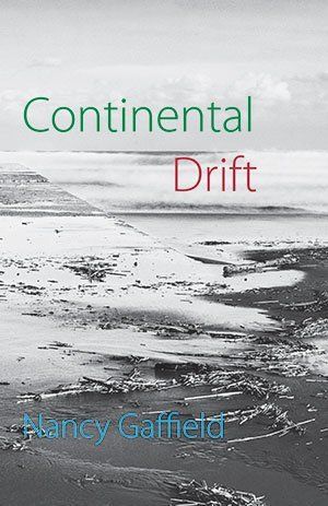 Nancy Gaffield  Continental Drift