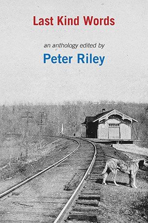 Peter Riley (ed.) - Last Kind Words