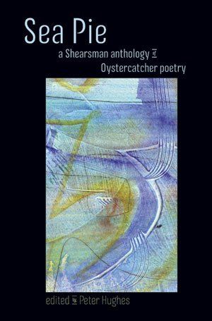 Peter Hughes (ed.) Sea Pie: An Anthology of Oystercatcher Poetry