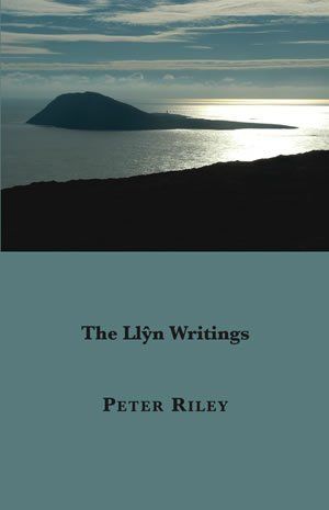 Peter Riley: The Llyn Writings