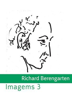 Richard Berengarten - Imagems 3