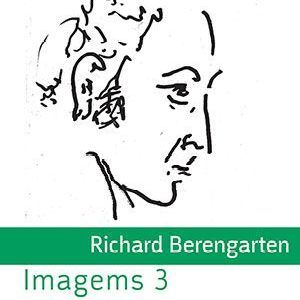 Richard Berengarten - Imagems 3