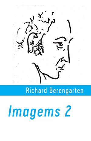 Richard Berengarten - Imagems 2