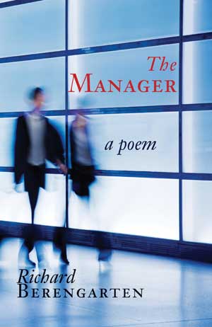 Richard Berengarten The Manager (Selected Writings, Vol. 2)