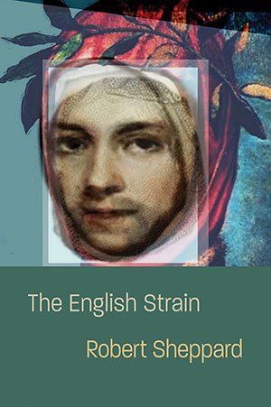 Robert Sheppard - The English Strain