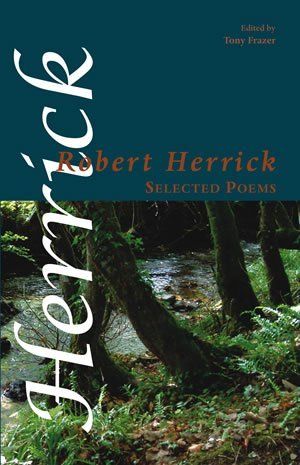 Robert Herrick : Selected Poems