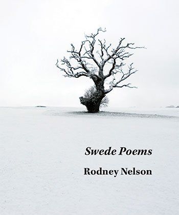 Rodney Nelson: Swede Poems