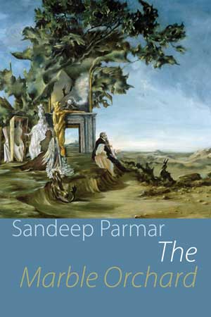 Sandeep Parmar The Marble Orchard