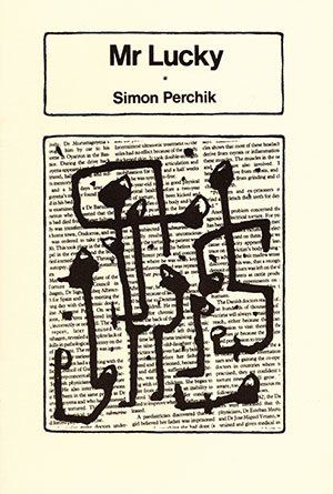 Simon Perchik: Mr Lucky