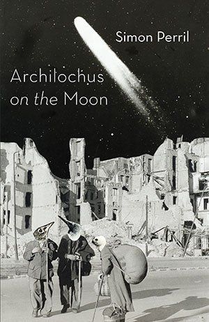 Simon Perril Archilochus on the Moon