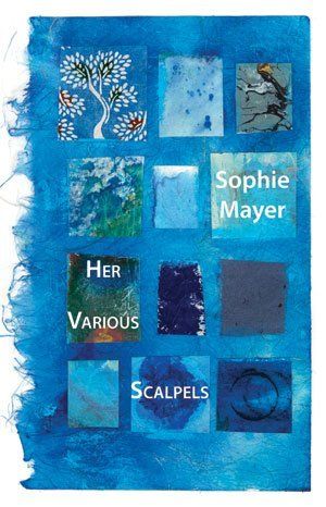 Sophie Mayer: Her Various Scalpels