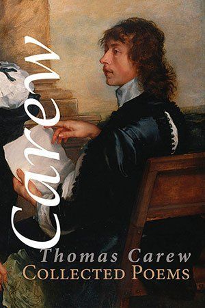 Thomas Carew  Collected Poems