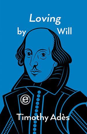 Timothy Adès - Loving by Will