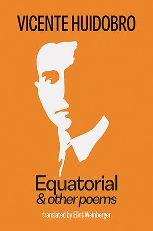 Vicente Huidobro - Equatorial and other poems, 2nd edition