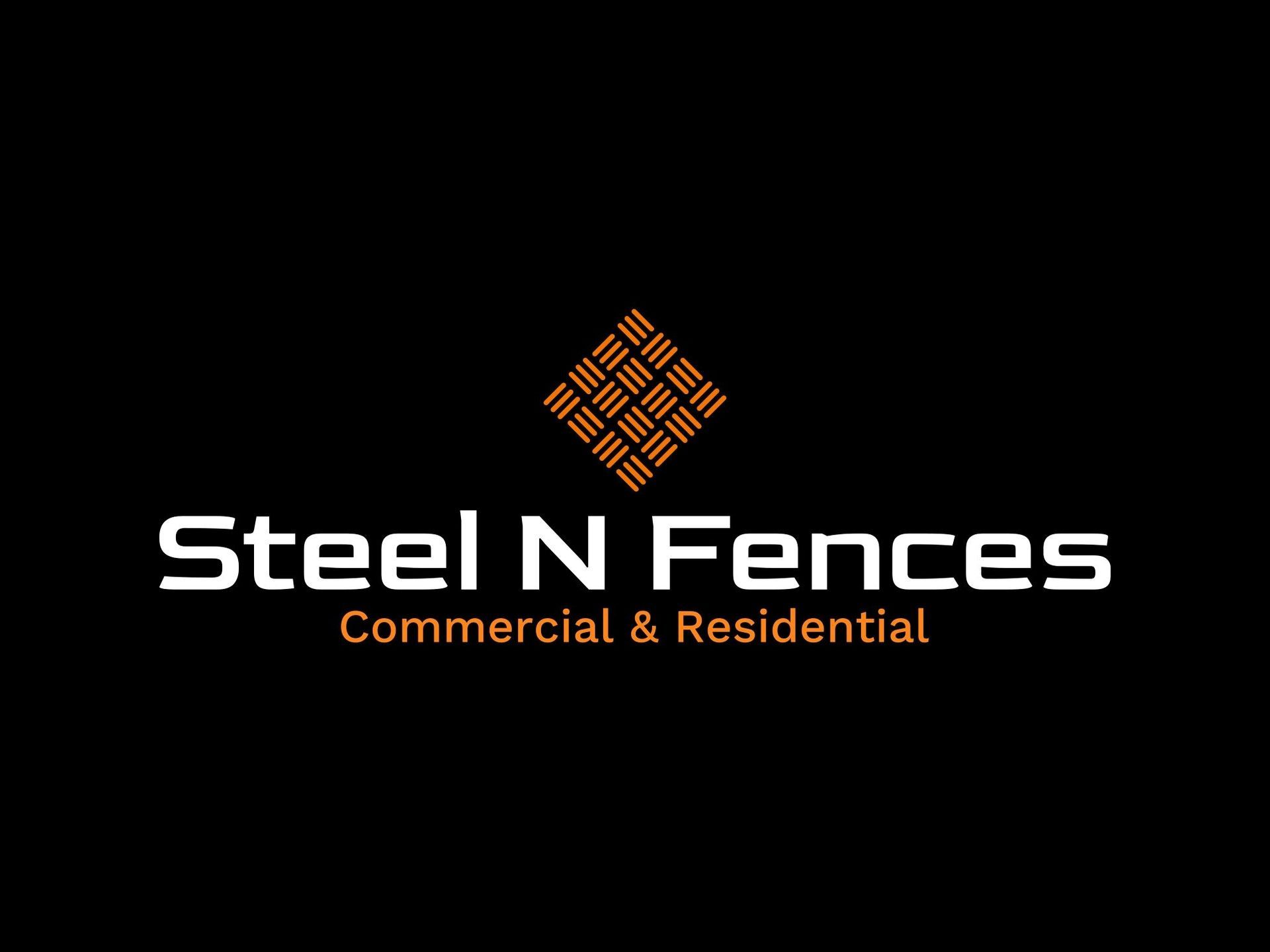 A logo for steel n fences commercial and residential on a black background.