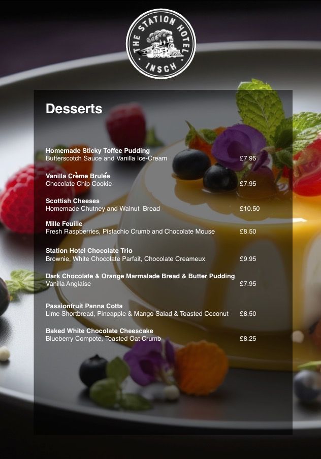 Dessert Menu Dessert Menu at The Station Hotel, Insch, Aberdeenshire, Scotland.