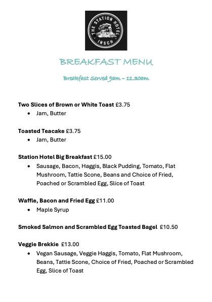 Breakfast menu from The Station Hotel Insch, breakfast served from 9am to 11.30am