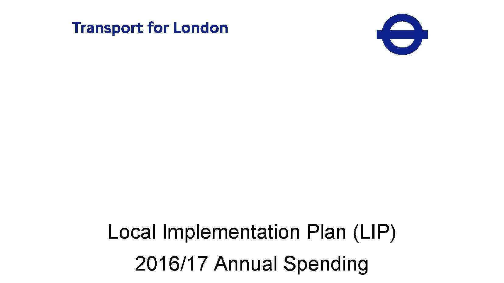 TfL Local Implementation Plan (LIP) 2016/17 Annual Spending Submission Guidance