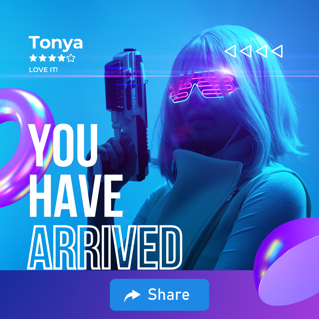 A poster that says tonya you have arrived