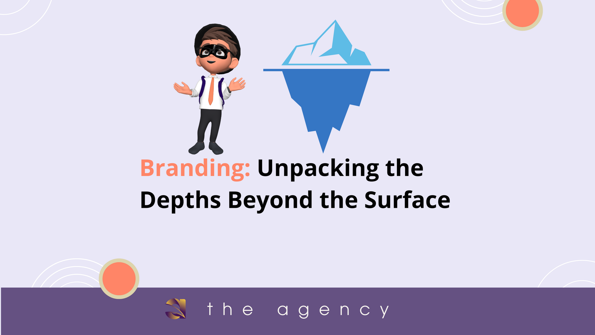 Branding: Unpacking the Depths Beyond the Surface