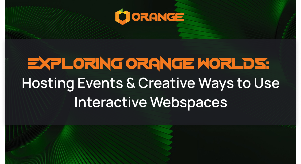 Orange Worlds makes Web3 events more interactive with browser-based spaces for AMAs, NFT exhibitions