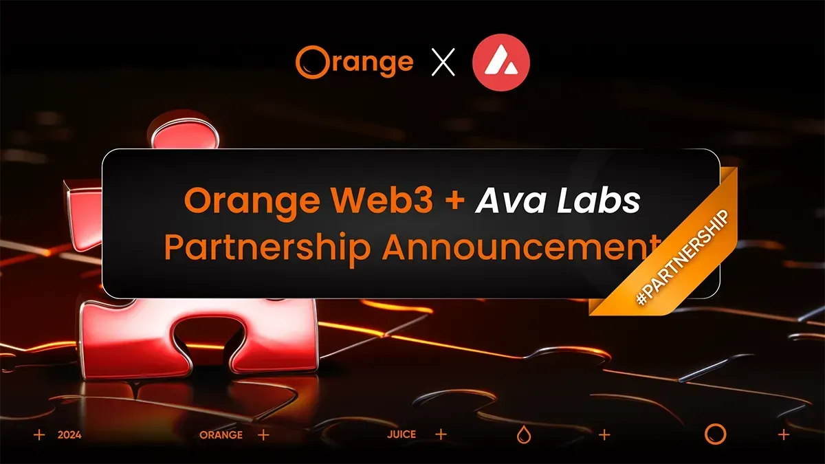 Orange Web3 + Ava Labs Partnership Announcement #partnership