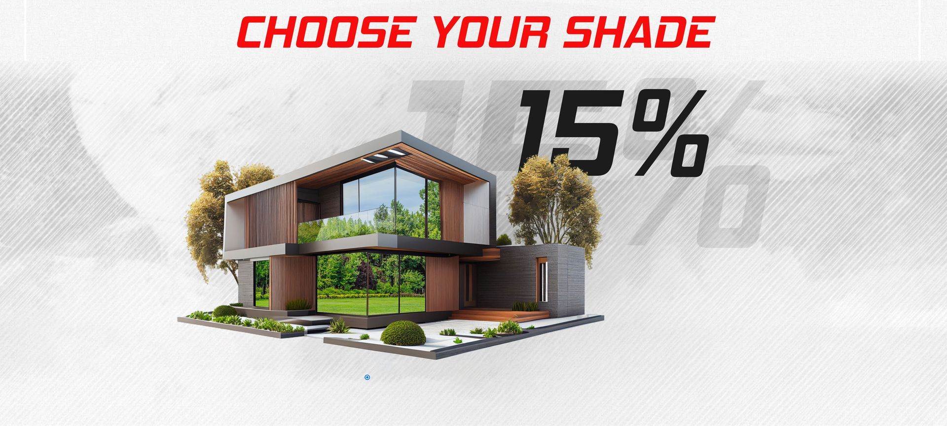 A picture of a house with the words `` choose your shade 15 % '' above it.