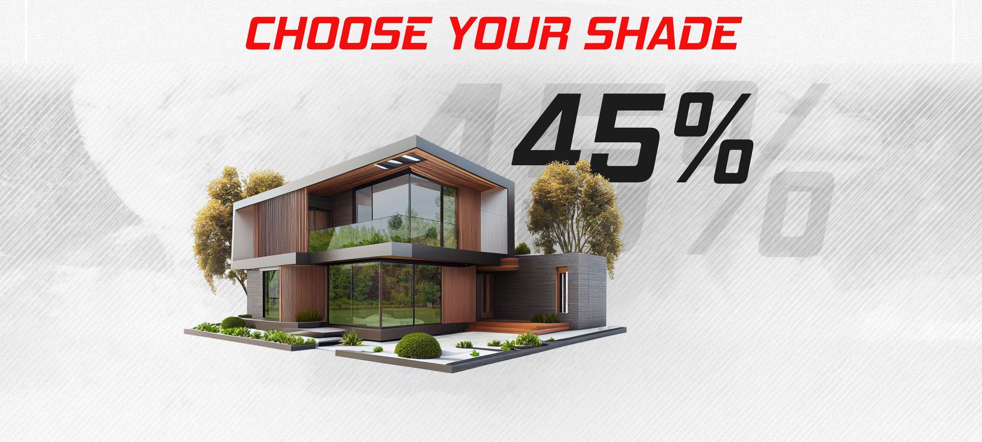 A picture of a house with the words `` choose your shade 45 % '' above it.