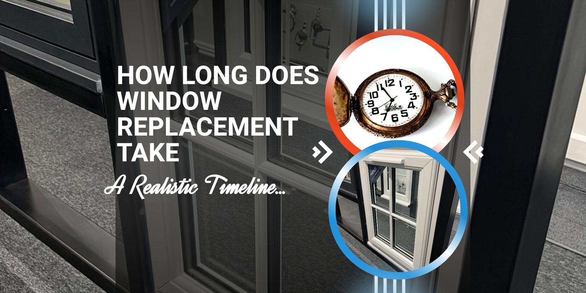 How Long Does Window Replacement Take? A Realistic Timeline