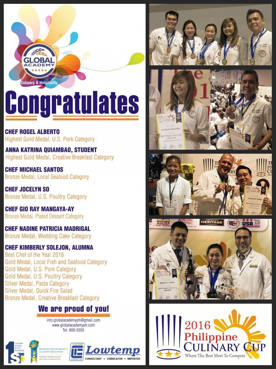 'Global Academy' has taken the Best Chef Awardee, Gold Medal Awardees, Silver Medal Awardees and Bronze Medal Awardee in the Philippines Culinary Cup 2016