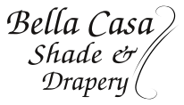 Bella Casa Shade & Drapery