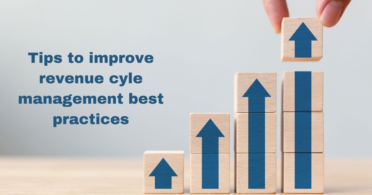 Tips to improve revenue cycle management best practices